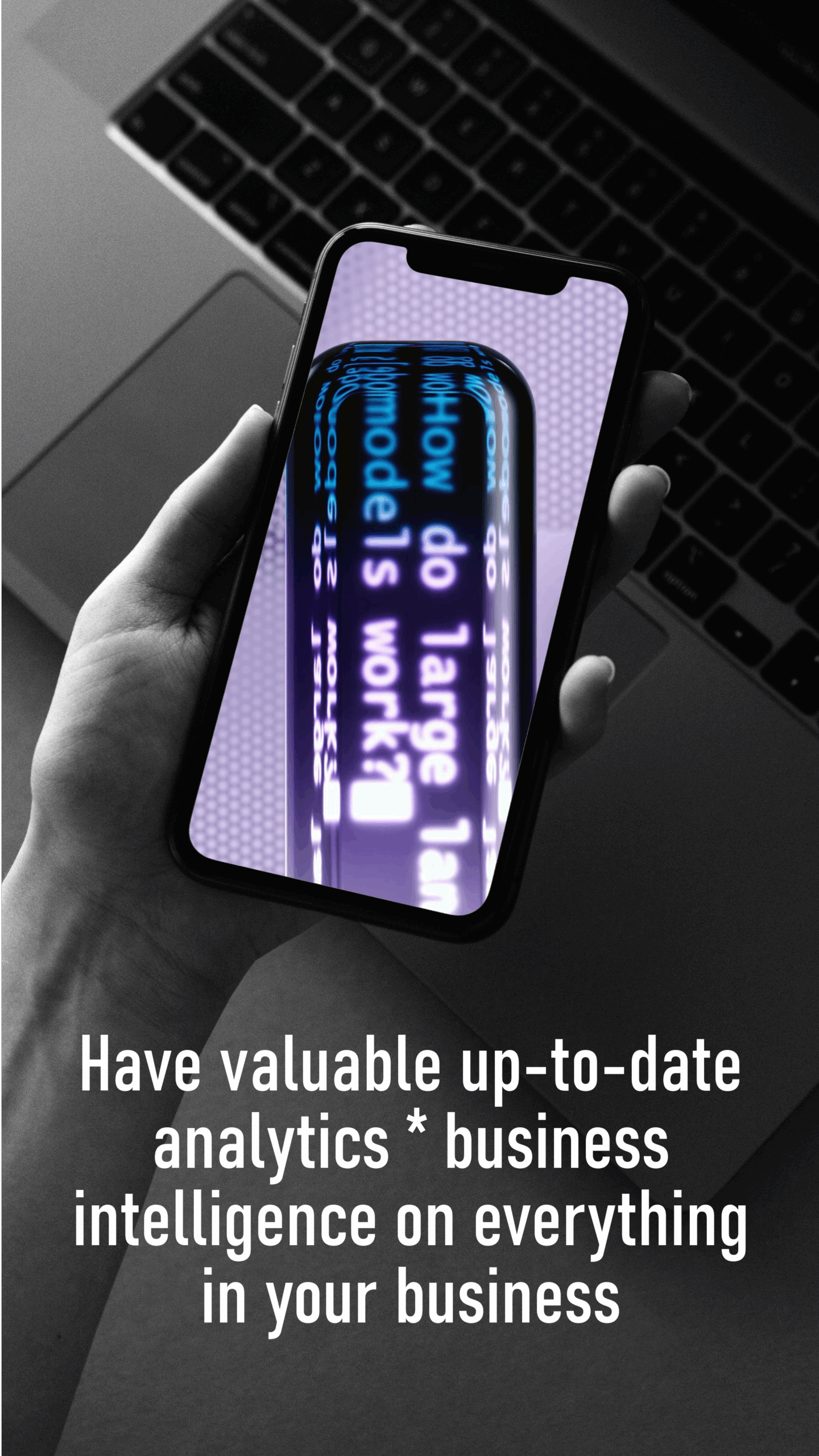 Have valuable up-to-date analytics